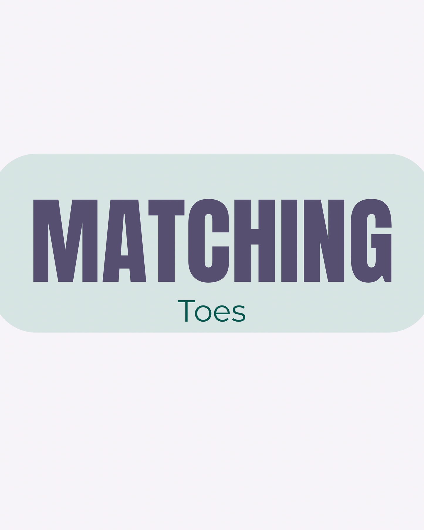Matching Toes